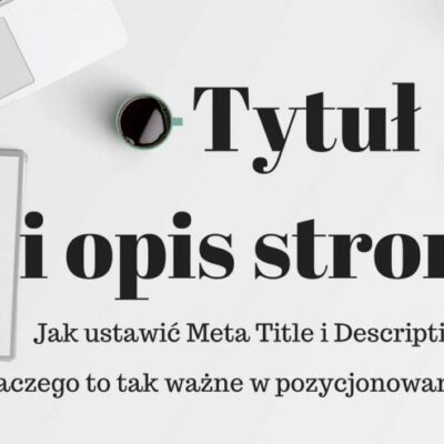 Tytuł i opis strony www - jak ustawić meta title i description