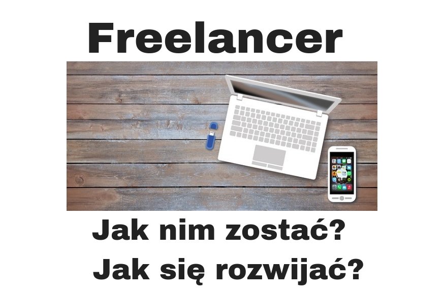Jak zostać freelancerem - pracownikiem zdalnym?