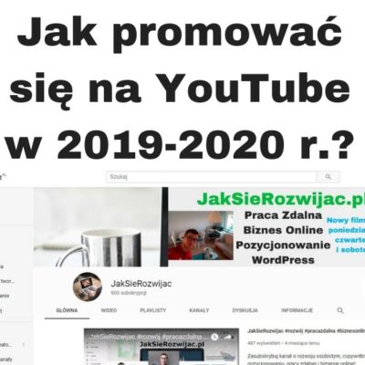 Jak promować się na YouTube w 2019 i 2020 roku