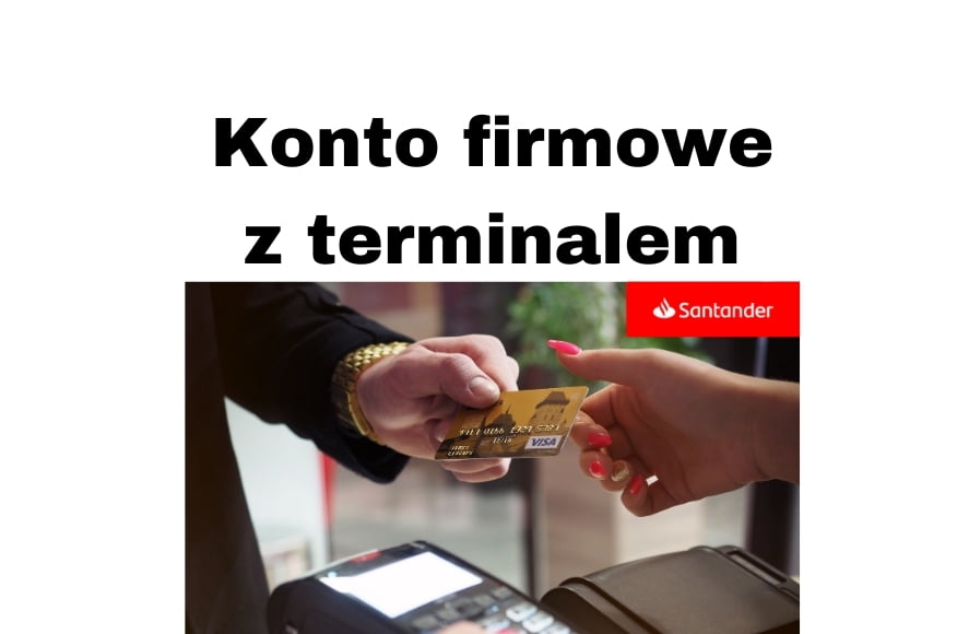 Konto firmowe z terminalem płatniczym za darmo - Santander Bank Polska