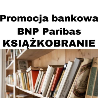 Promocja bankowa BNP Paribas książkobranie dla nowych klientów