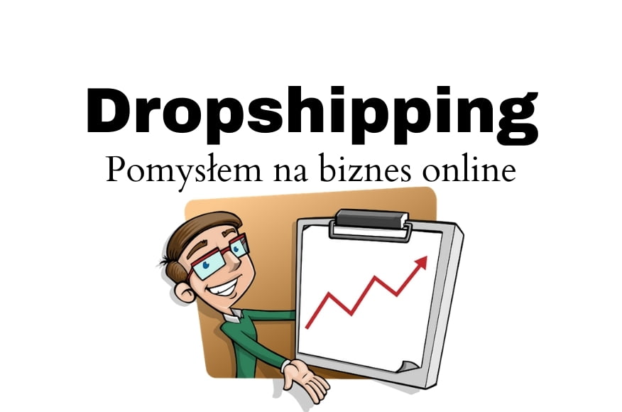 Sklep internetowy oparty o model dropshipping — pomysł na biznes z domu!
