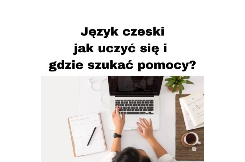 Język czeski, jak uczyć się i gdzie szukać pomocy