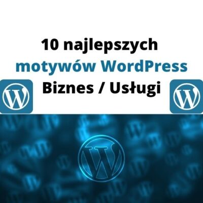 Najlepsze motywy WordPress w temacie biznes i usługi - 10 propozycji