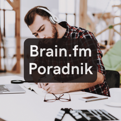 Brain FM Opinie: Idealna Muzyka do Pracy i Nauki, Relaksu i Snu