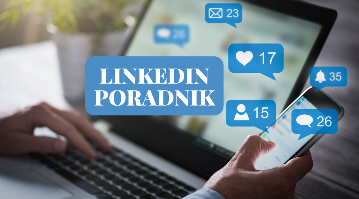 LinkedIn Poradnik: Szukaj Nowe Zlecenia i Kontakty Biznesowe